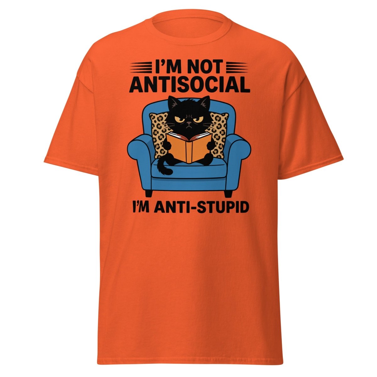 I'm Not Antisocial I'm Anti-Stupid Cat T-Shirt - Orange - TeeRipple