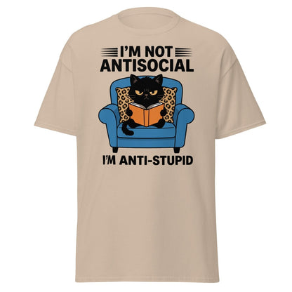 I'm Not Antisocial I'm Anti-Stupid Cat T-Shirt - Sand - TeeRipple