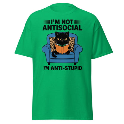 I'm Not Antisocial I'm Anti-Stupid Cat T-Shirt - Irish Green - TeeRipple