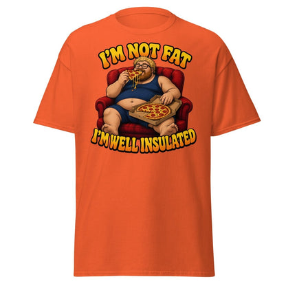 I'm Not Fat I'm Well Insulated Funny Pizza T-Shirt - Orange - TeeRipple