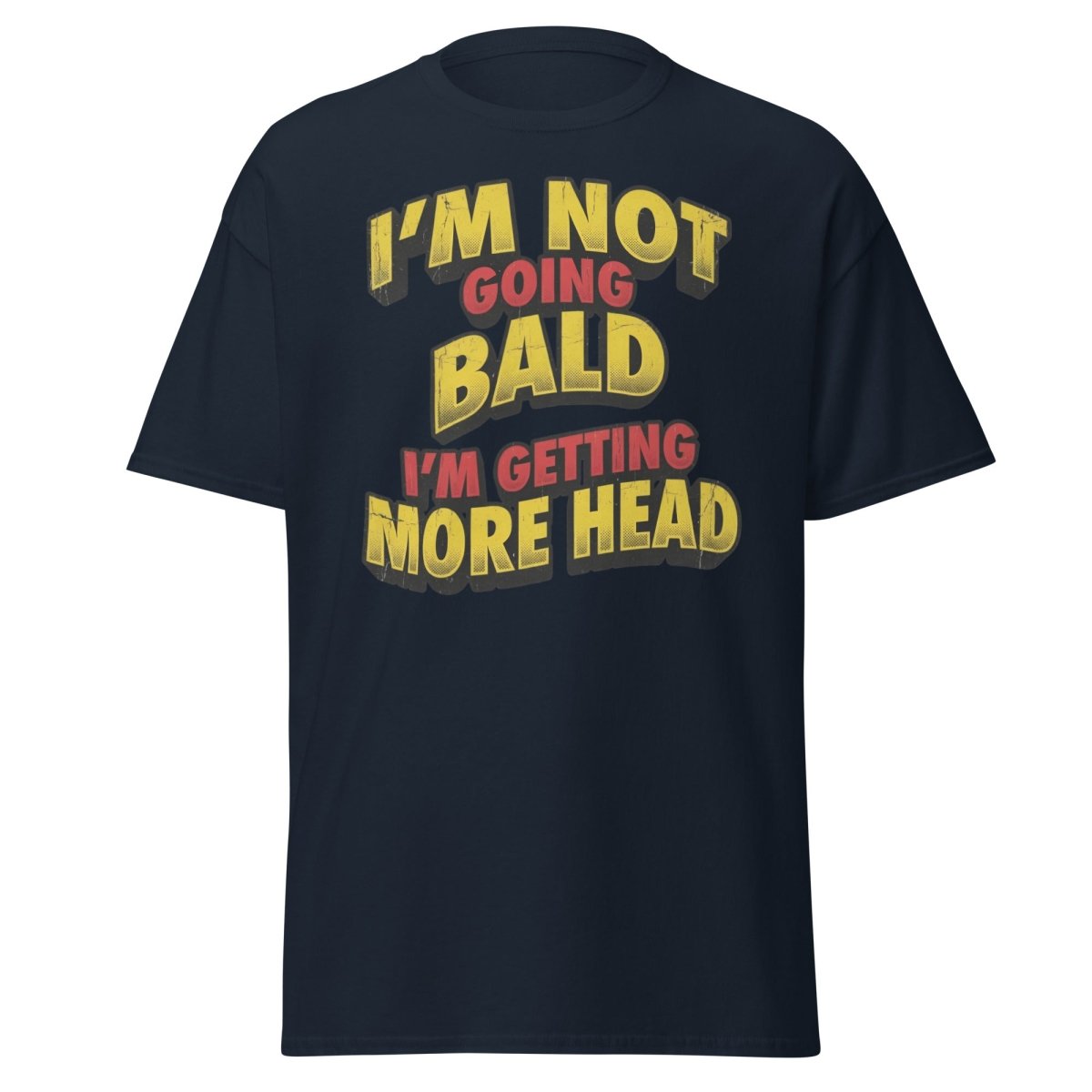 I'm Not Going Bald I'm Getting More Head T-Shirt | Funny Bald Joke Tee - Navy - TeeRipple