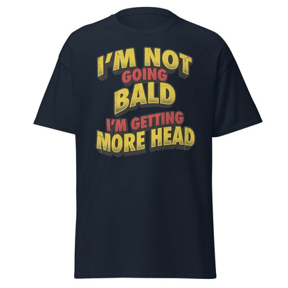I'm Not Going Bald I'm Getting More Head T-Shirt | Funny Bald Joke Tee - Navy - TeeRipple