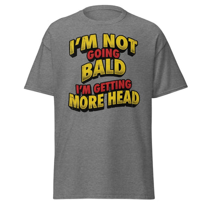 I'm Not Going Bald I'm Getting More Head T-Shirt | Funny Bald Joke Tee - Graphite Heather - TeeRipple