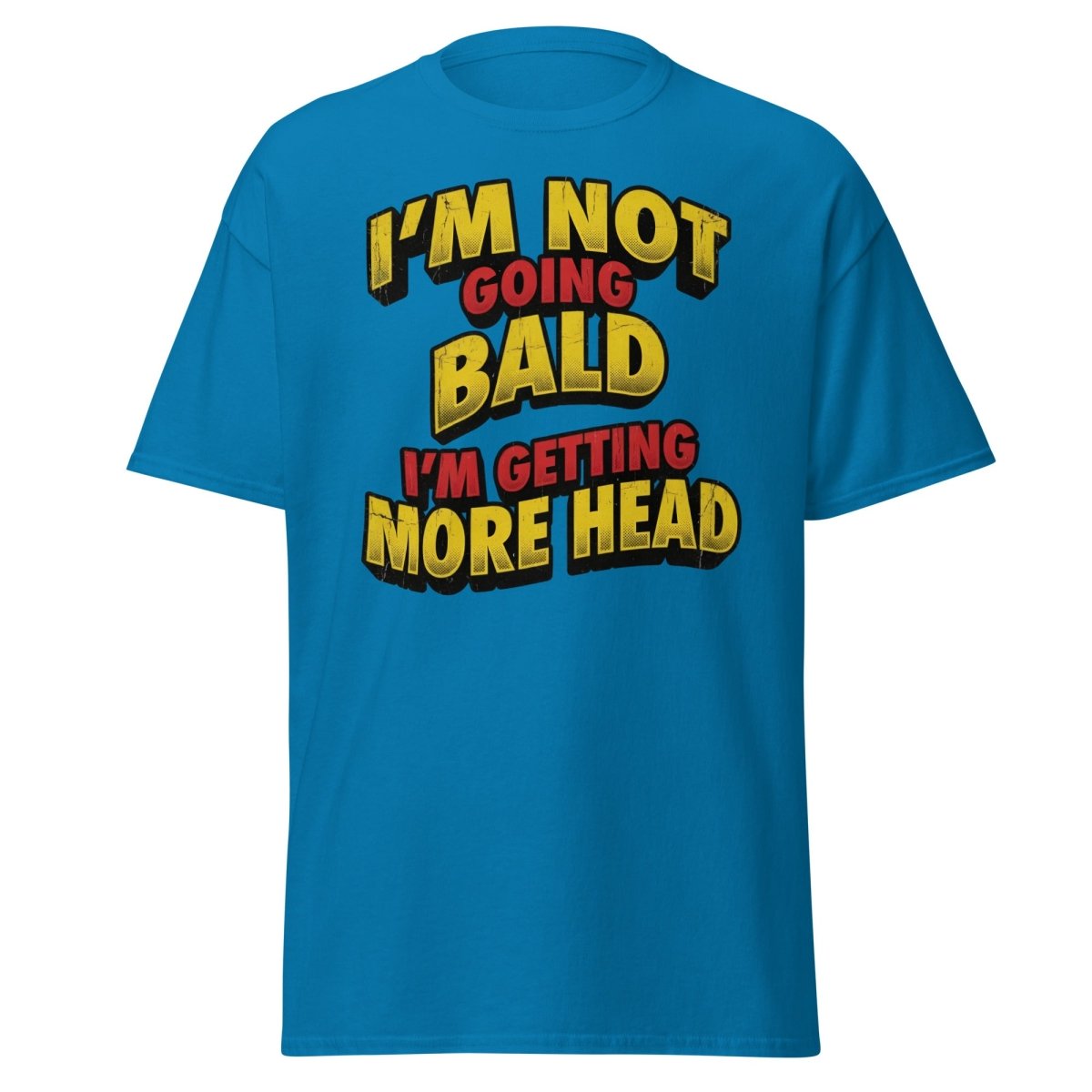I'm Not Going Bald I'm Getting More Head T-Shirt | Funny Bald Joke Tee - Sapphire - TeeRipple
