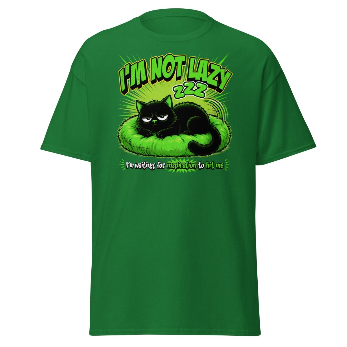 I'm Not Lazy Cat T-Shirt - Funny Lazy Inspiration Tee - Turf Green - TeeRipple