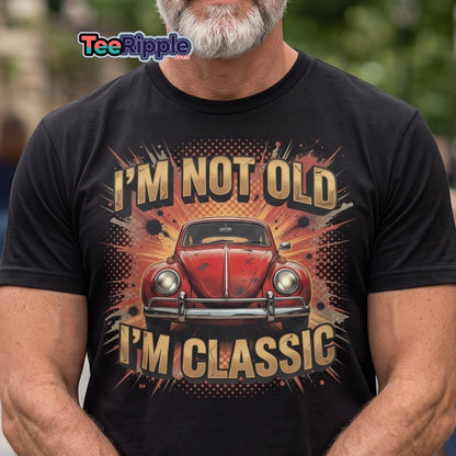 I'm Not Old I'm Classic Vintage Car T-Shirt | Funny Retro Tee - Maroon - TeeRipple