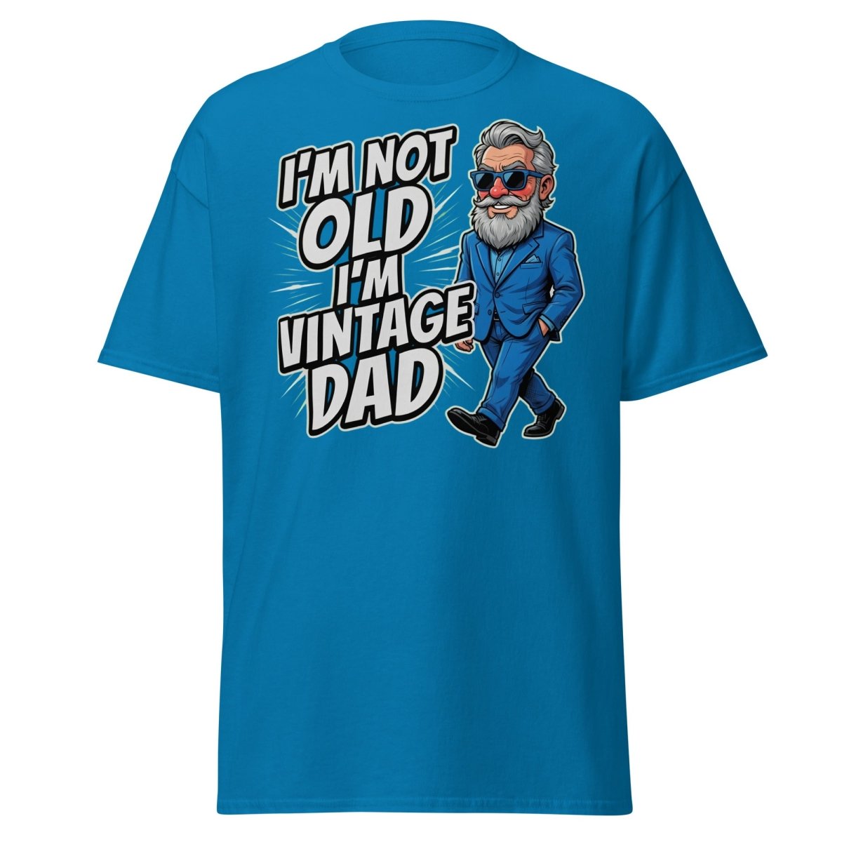 I'm Not Old I'm Vintage Dad Funny Dad T-Shirt - Sapphire - TeeRipple