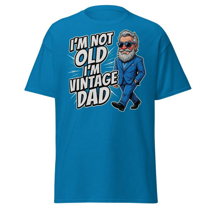 I'm Not Old I'm Vintage Dad Funny Dad T-Shirt - Sapphire - TeeRipple