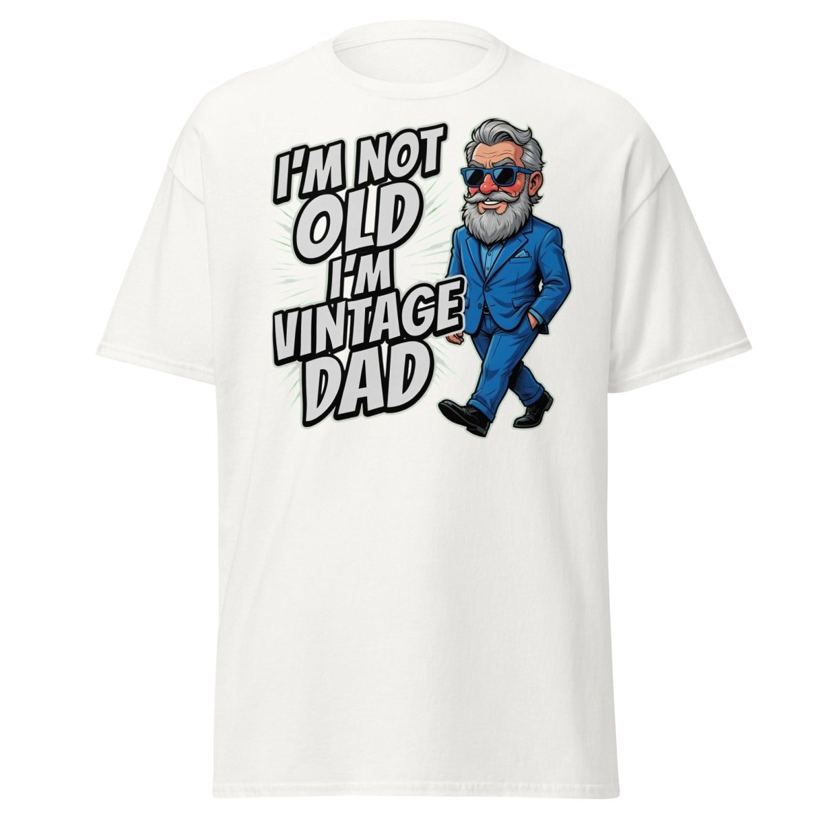 I'm Not Old I'm Vintage Dad Funny Dad T-Shirt - White - TeeRipple
