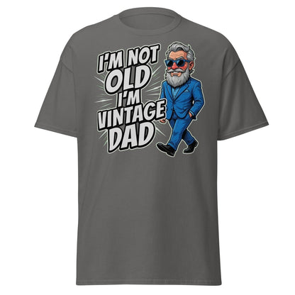 I'm Not Old I'm Vintage Dad Funny Dad T-Shirt - Charcoal - TeeRipple