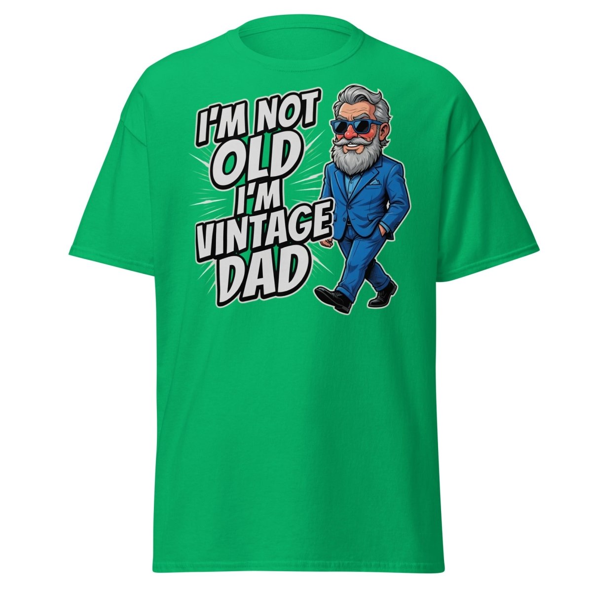 I'm Not Old I'm Vintage Dad Funny Dad T-Shirt - Irish Green - TeeRipple