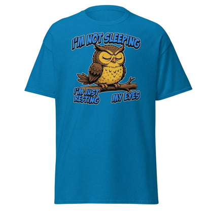 I'm Not Sleeping Owl T-Shirt – Funny Resting My Eyes Tee - Sapphire - TeeRipple