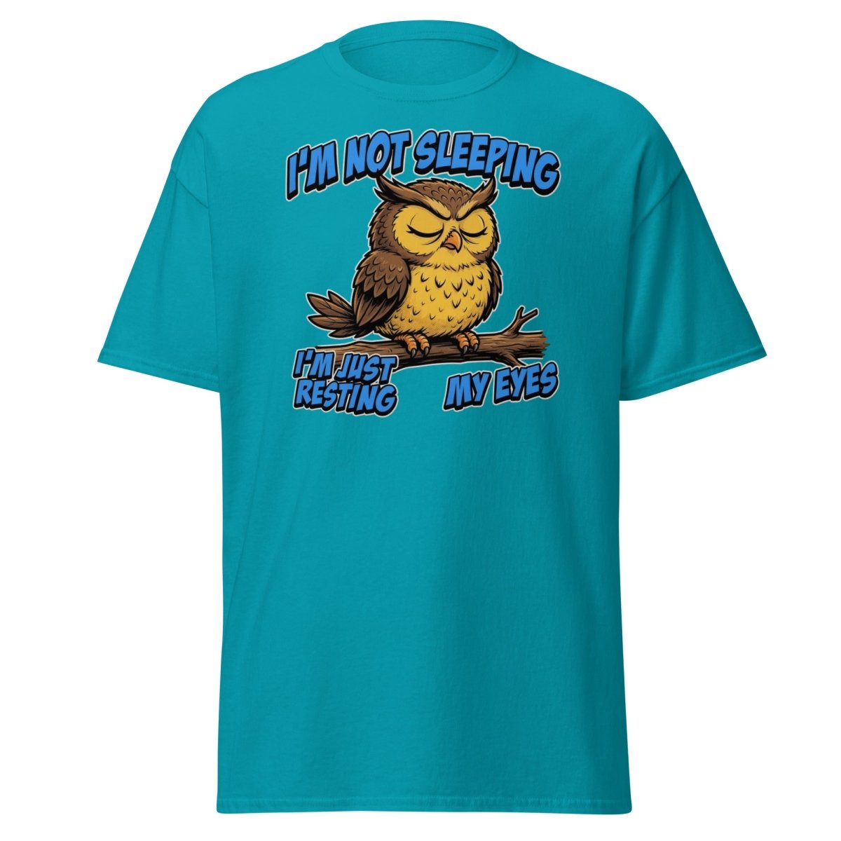 I'm Not Sleeping Owl T-Shirt – Funny Resting My Eyes Tee - Tropical Blue - TeeRipple