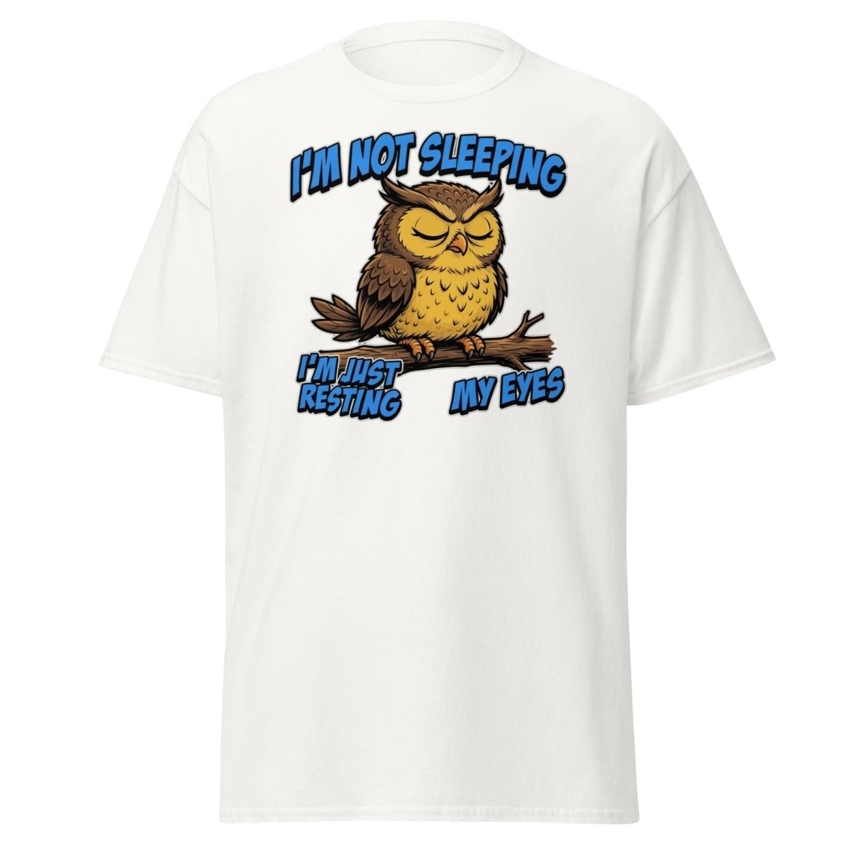 I'm Not Sleeping Owl T-Shirt – Funny Resting My Eyes Tee - White - TeeRipple