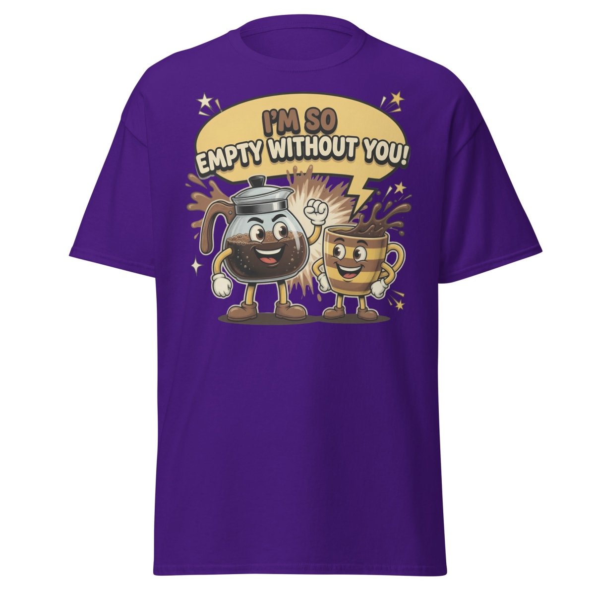 I'm So Empty Without You Coffee T-Shirt | Funny Pun Tee - Purple - TeeRipple