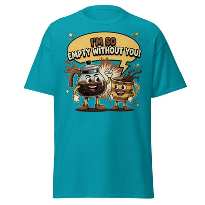 I'm So Empty Without You Coffee T-Shirt | Funny Pun Tee - Tropical Blue - TeeRipple