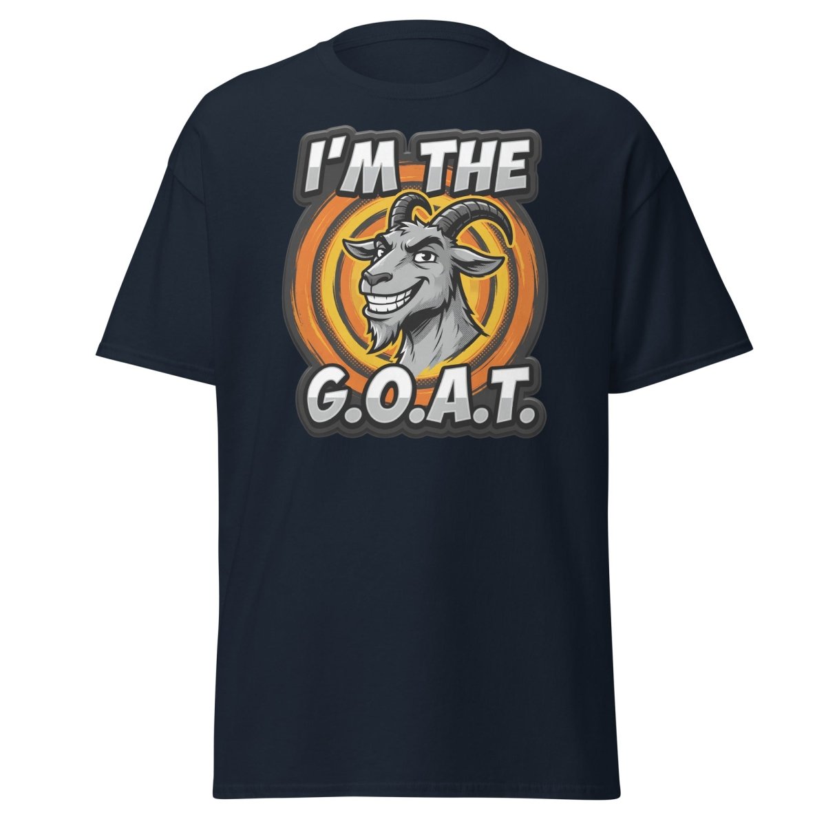 I'm The G.O.A.T. Funny Goat T-Shirt | Greatest Of All Time Tee - Navy - TeeRipple