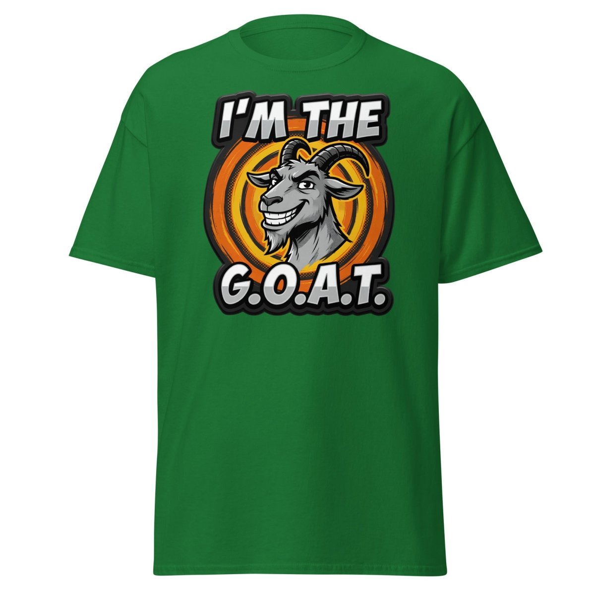 I'm The G.O.A.T. Funny Goat T-Shirt | Greatest Of All Time Tee - Turf Green - TeeRipple