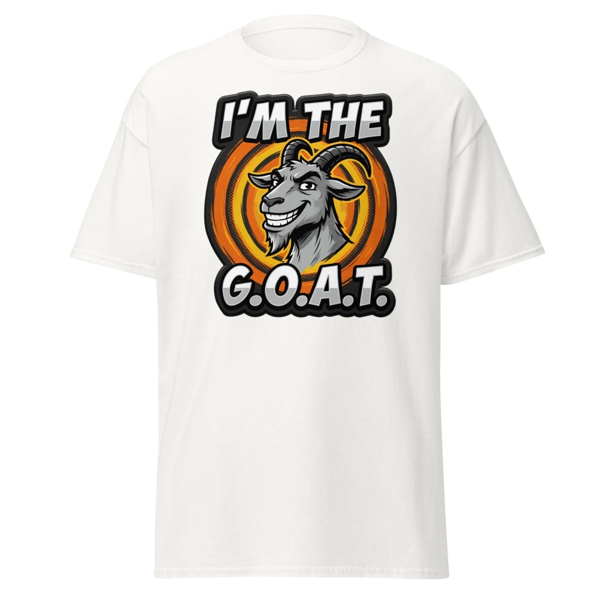 I'm The G.O.A.T. Funny Goat T-Shirt | Greatest Of All Time Tee - White - TeeRipple