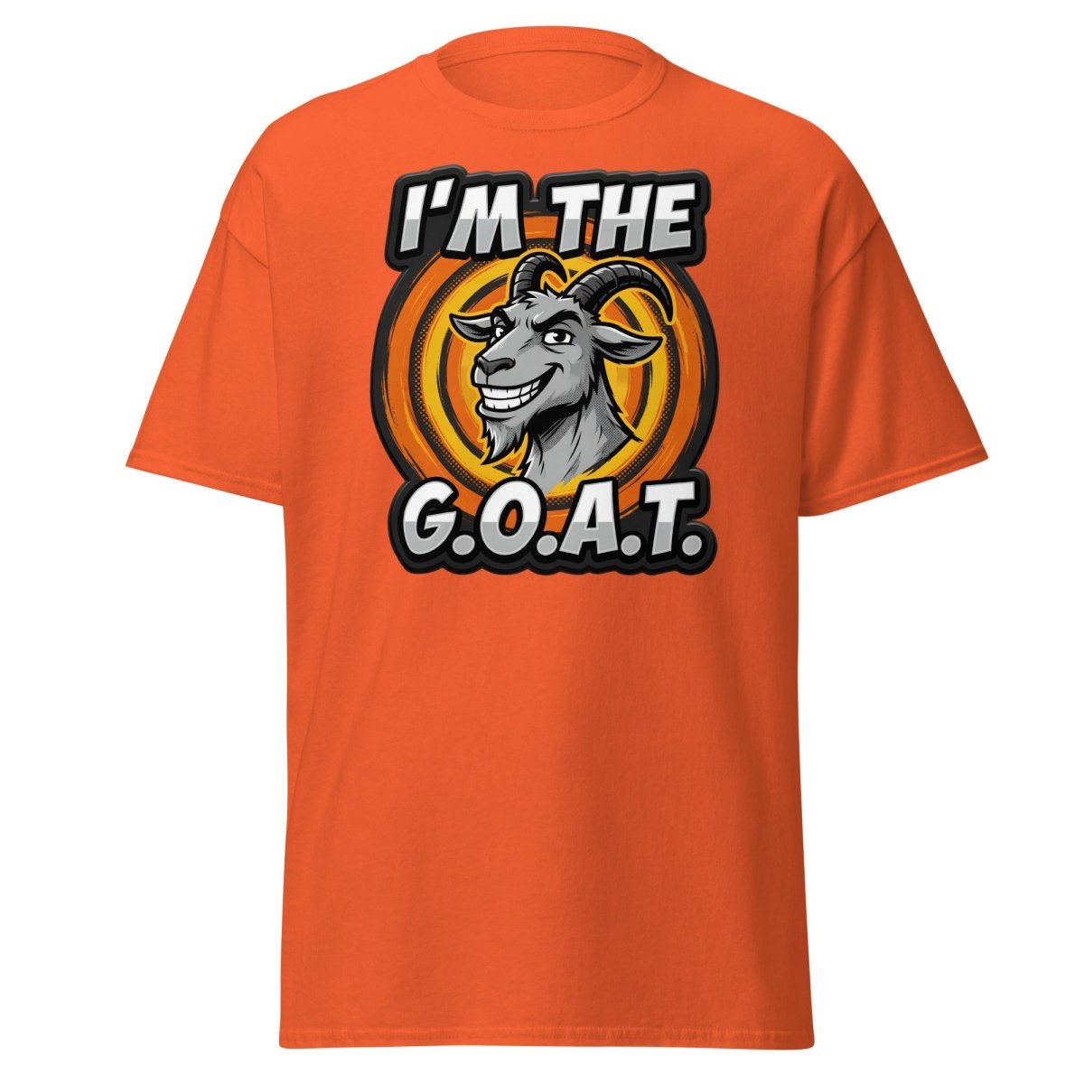 I'm The G.O.A.T. Funny Goat T-Shirt | Greatest Of All Time Tee - Orange - TeeRipple