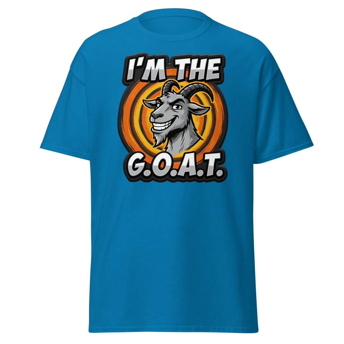 I'm The G.O.A.T. Funny Goat T-Shirt | Greatest Of All Time Tee - Sapphire - TeeRipple