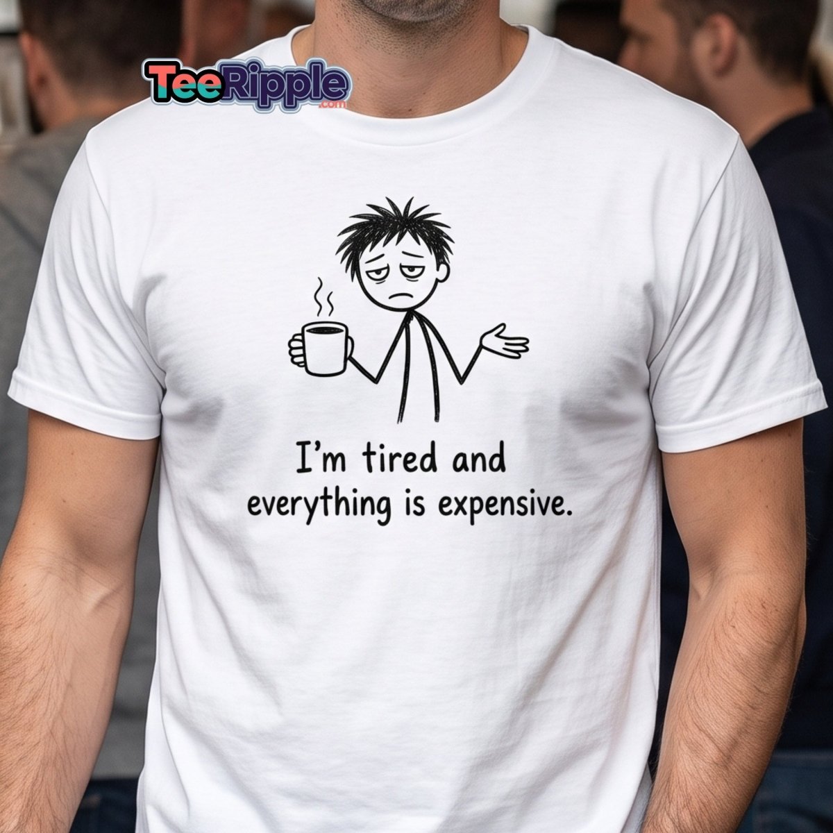 I'm Tired And Everything Is Expensive Tee - Red - TeeRipple