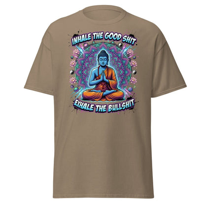 Inhale the Good Shit Exhale the Bullshit Buddha T-Shirt - Brown Savana - TeeRipple