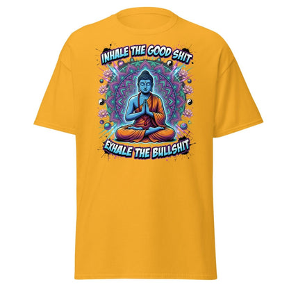 Inhale the Good Shit Exhale the Bullshit Buddha T-Shirt - Gold - TeeRipple