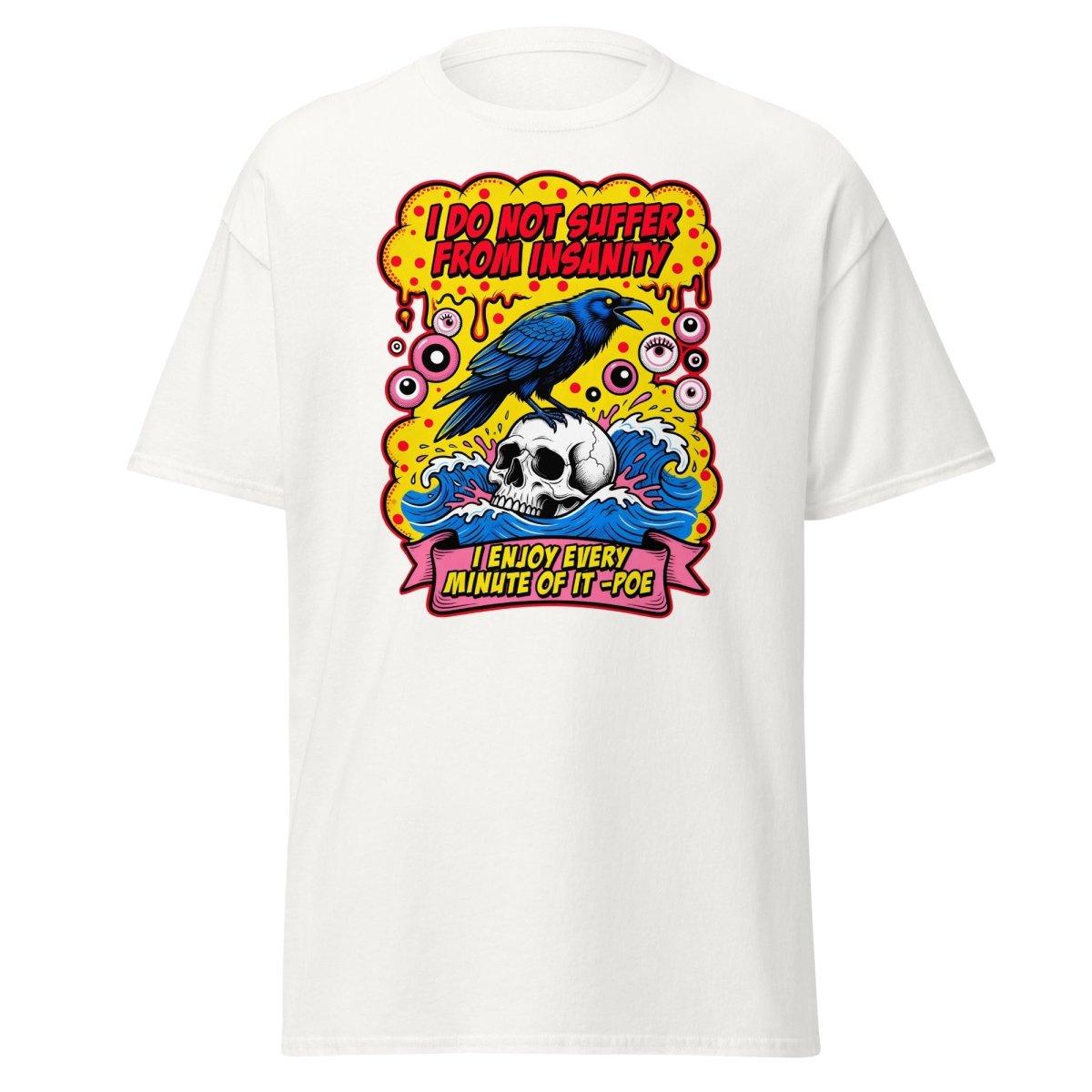 Insanity Raven Skull T-Shirt | Funny Poe Quote Tee - White - TeeRipple