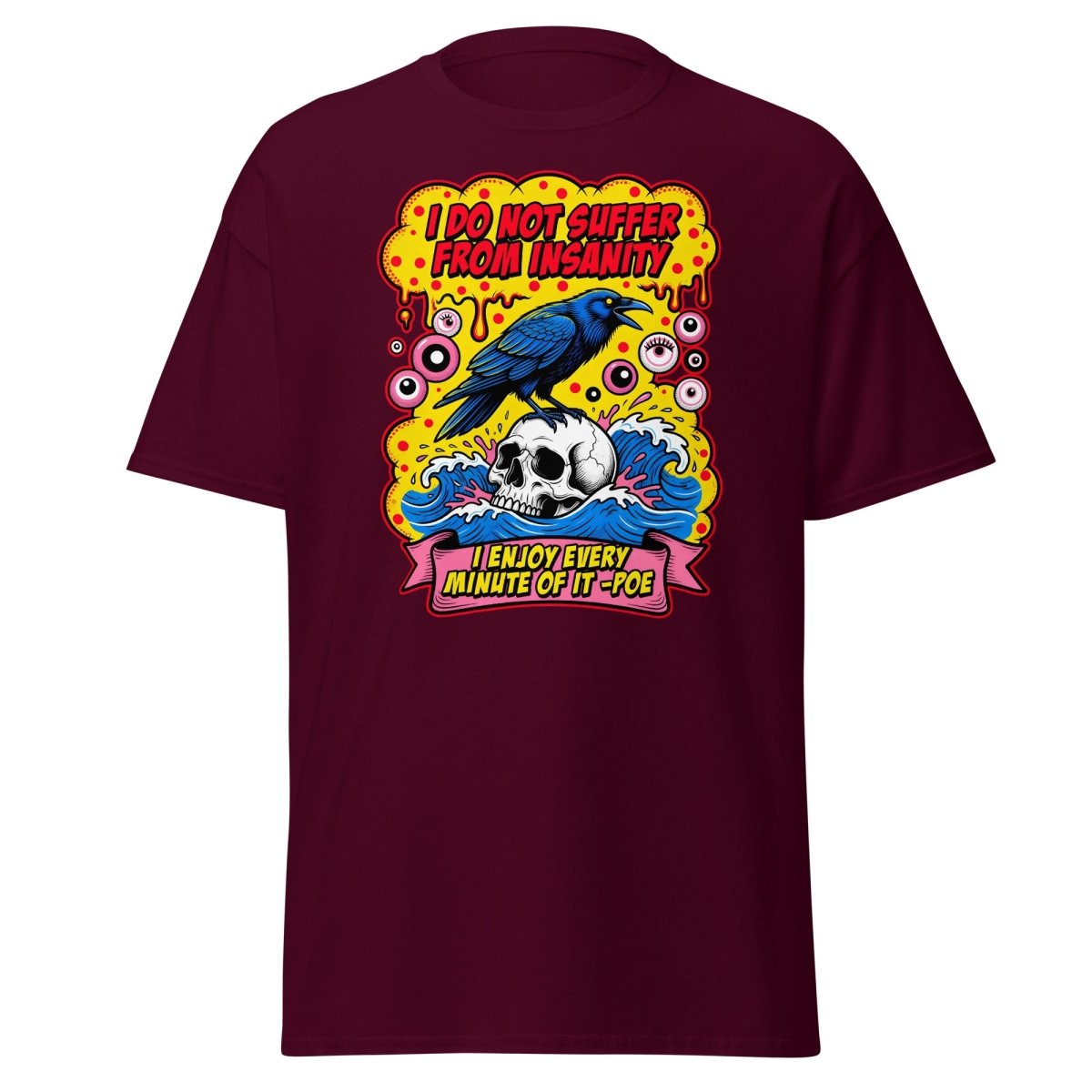 Insanity Raven Skull T-Shirt | Funny Poe Quote Tee - Maroon - TeeRipple