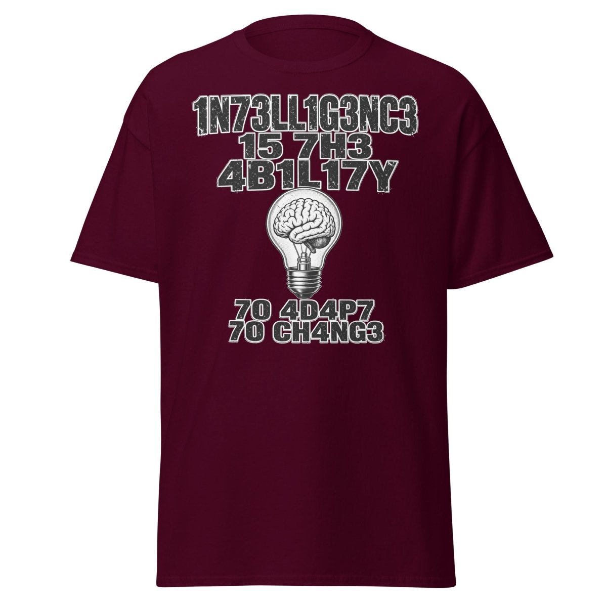 Intelligence Adapt to Change Leetspeak Brain T-Shirt - Maroon - TeeRipple