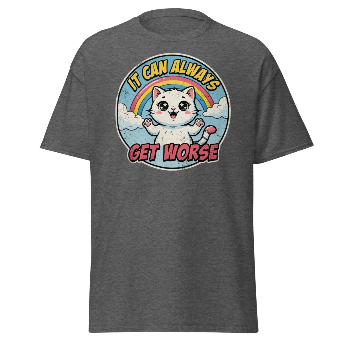 It Can Always Get Worse Funny Cat T-Shirt - Dark Heather - TeeRipple
