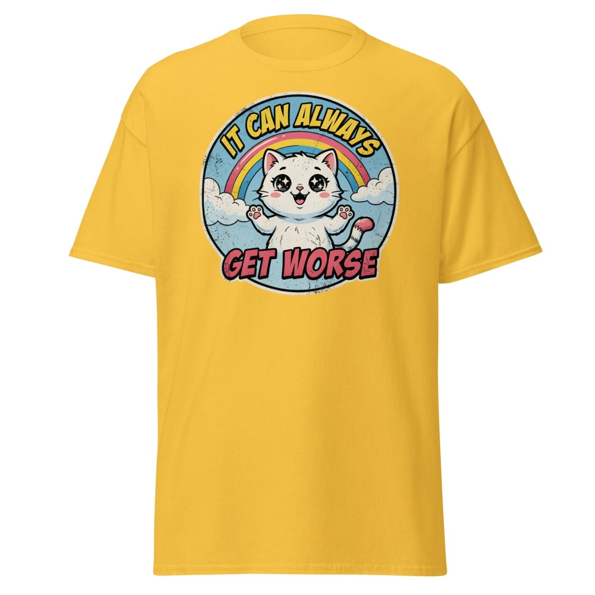 It Can Always Get Worse Funny Cat T-Shirt - Daisy - TeeRipple