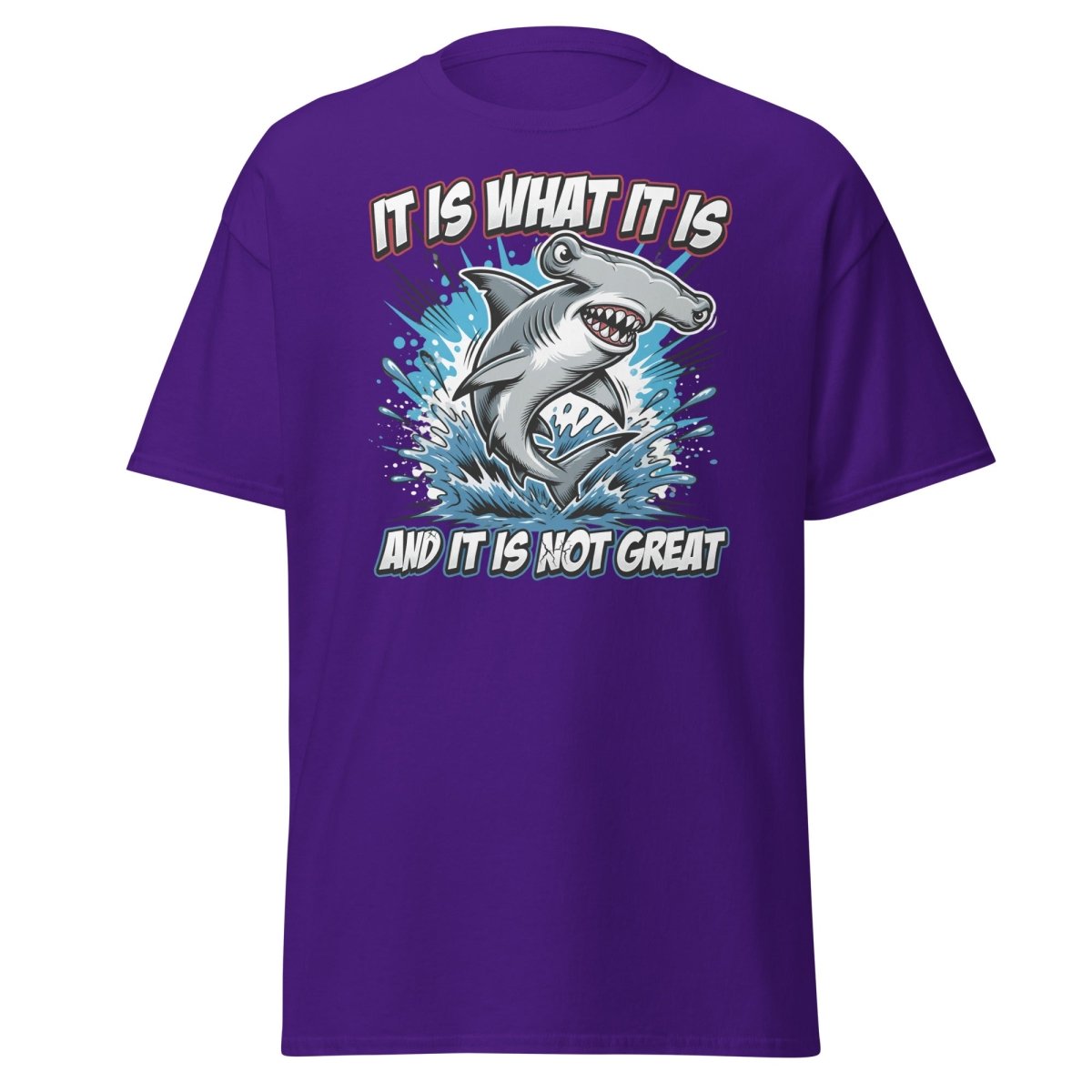 It Is What It Is Not Great Hammerhead Shark T-Shirt - Purple - TeeRipple