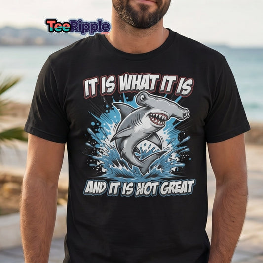 It Is What It Is Not Great Hammerhead Shark T-Shirt - Maroon - TeeRipple
