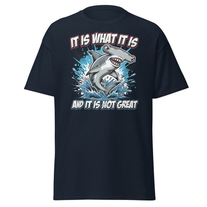 It Is What It Is Not Great Hammerhead Shark T-Shirt - Navy - TeeRipple