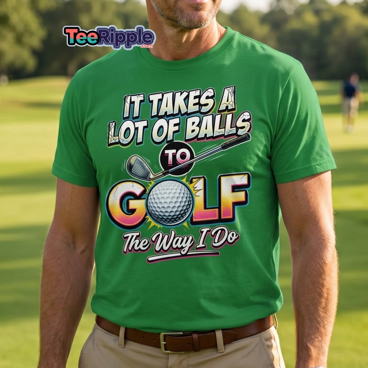 It Takes A Lot Of Balls To Golf The Way I Do T-Shirt - Maroon - TeeRipple