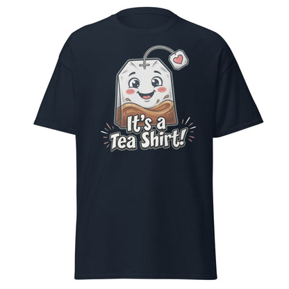 It's a Tea Shirt! Funny Tea Pun T-Shirt - Navy - TeeRipple