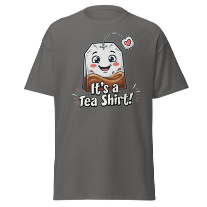 It's a Tea Shirt! Funny Tea Pun T-Shirt - Charcoal - TeeRipple