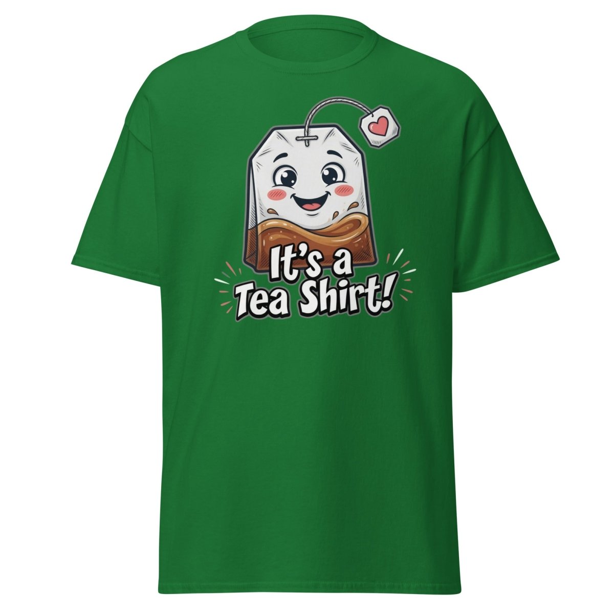 It's a Tea Shirt! Funny Tea Pun T-Shirt - Turf Green - TeeRipple