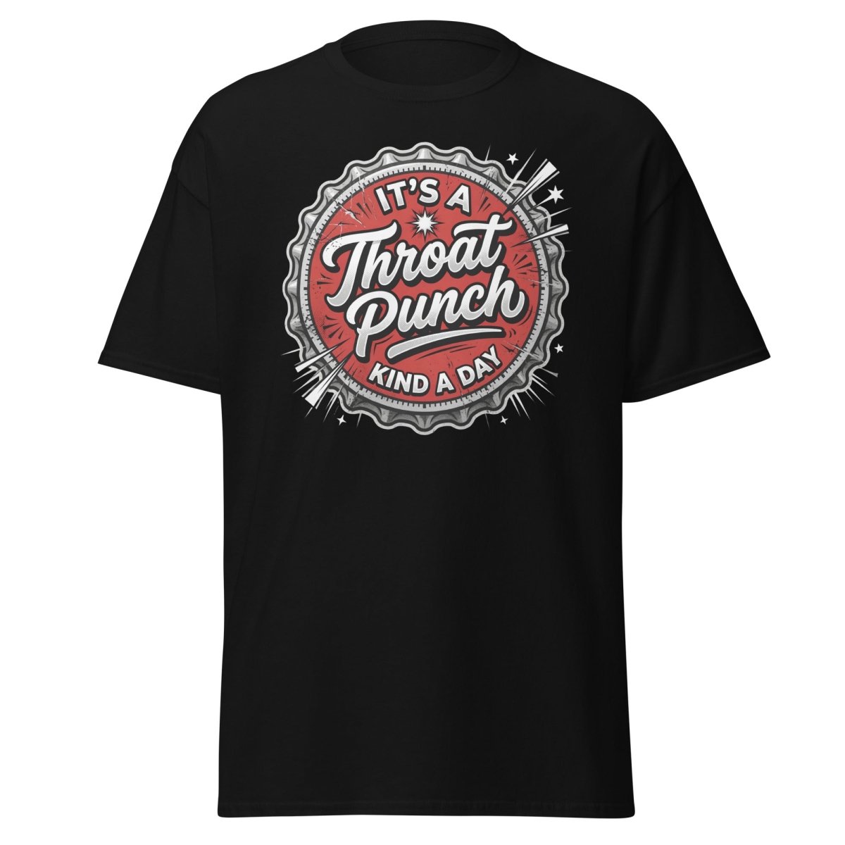 It's a Throat Punch Kind of Day T-Shirt | Sarcastic Tee - Black - TeeRipple