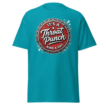 It's a Throat Punch Kind of Day T-Shirt | Sarcastic Tee - Tropical Blue - TeeRipple