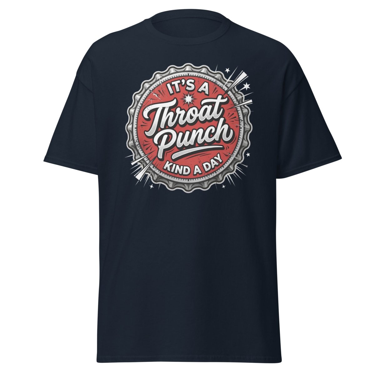 It's a Throat Punch Kind of Day T-Shirt | Sarcastic Tee - Navy - TeeRipple