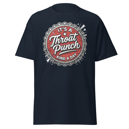 It's a Throat Punch Kind of Day T-Shirt | Sarcastic Tee - Navy - TeeRipple