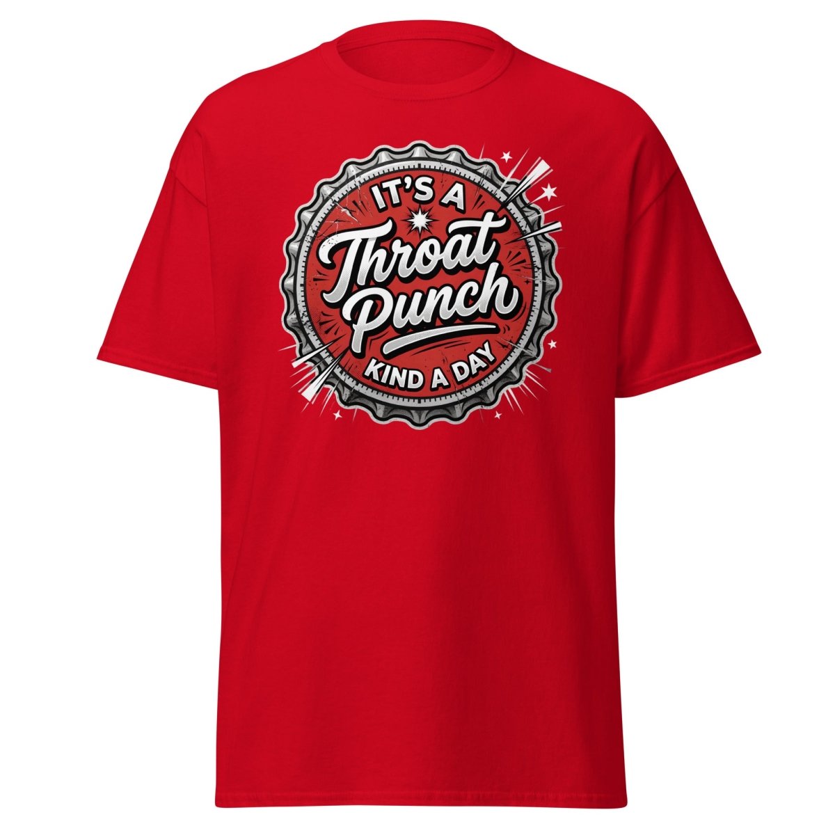 It's a Throat Punch Kind of Day T-Shirt | Sarcastic Tee - Red - TeeRipple
