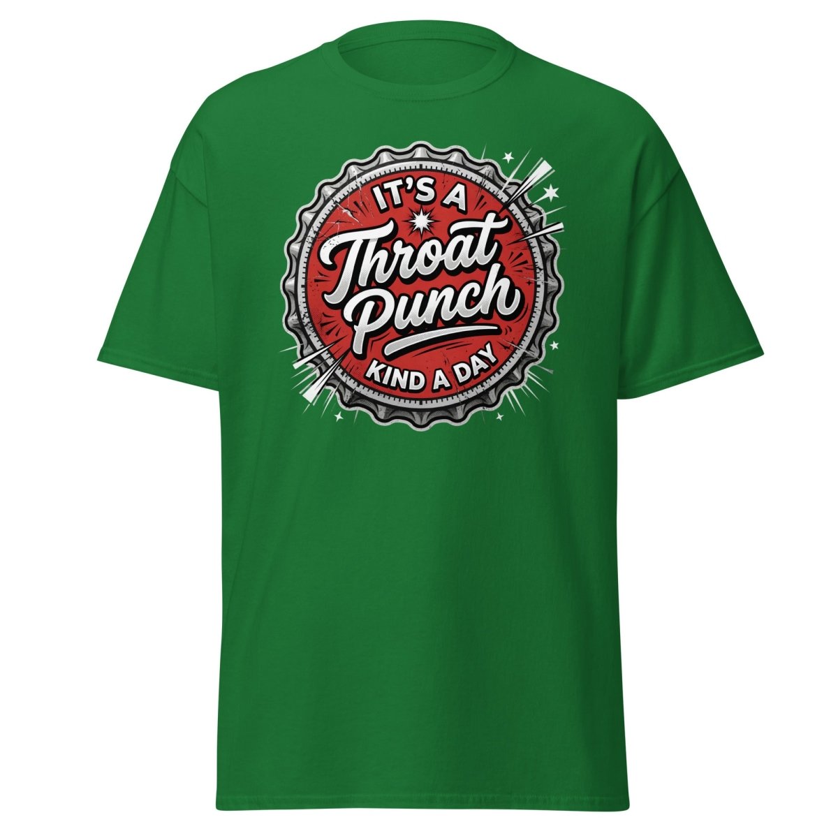 It's a Throat Punch Kind of Day T-Shirt | Sarcastic Tee - Turf Green - TeeRipple