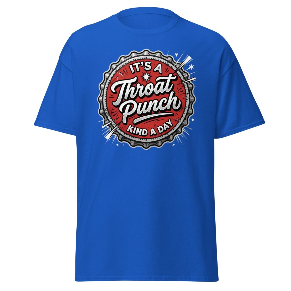 It's a Throat Punch Kind of Day T-Shirt | Sarcastic Tee - Royal - TeeRipple