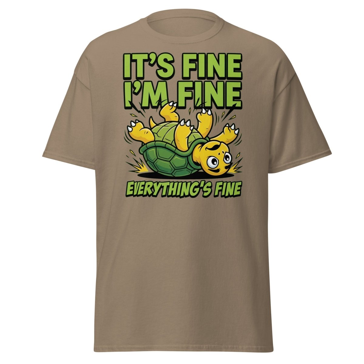 It's Fine I'm Fine Turtle T-Shirt Funny Sarcastic Tee - Brown Savana - TeeRipple