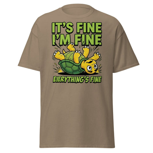 It's Fine I'm Fine Turtle T-Shirt Funny Sarcastic Tee - Brown Savana - TeeRipple
