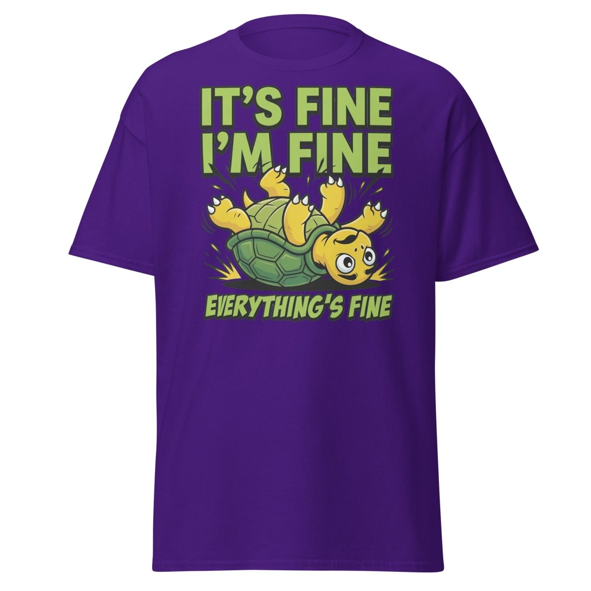 It's Fine I'm Fine Turtle T-Shirt Funny Sarcastic Tee - Purple - TeeRipple